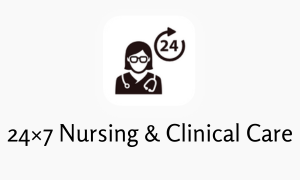 24x7 nursing and clinical care